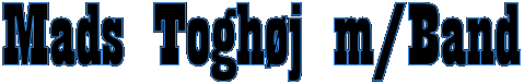 Mads Toghj m/Band