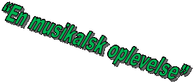 En musikalsk oplevelse